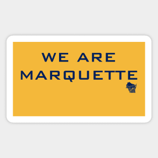 We Are Marquette Magnet